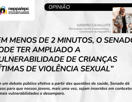 [Opinião] Em menos de 2 minutos, o Senado pode ter ampliado a vulnerabilidade de crianças vítimas de violência sexual