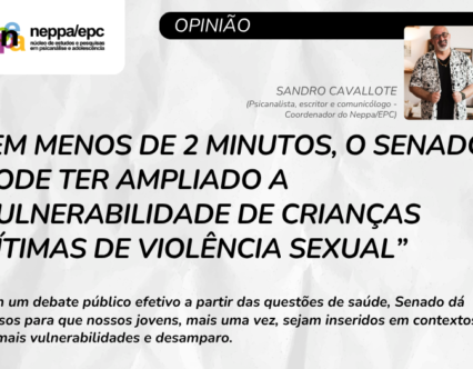 [Opinião] Em menos de 2 minutos, o Senado pode ter ampliado a vulnerabilidade de crianças vítimas de violência sexual